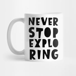 Never stop exploring - Back to School Mug